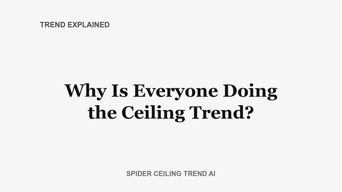 Why Is Everyone Doing the Ceiling Crawl Trend in 2026?